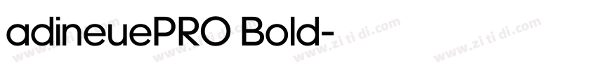 adineuePRO Bold字体转换